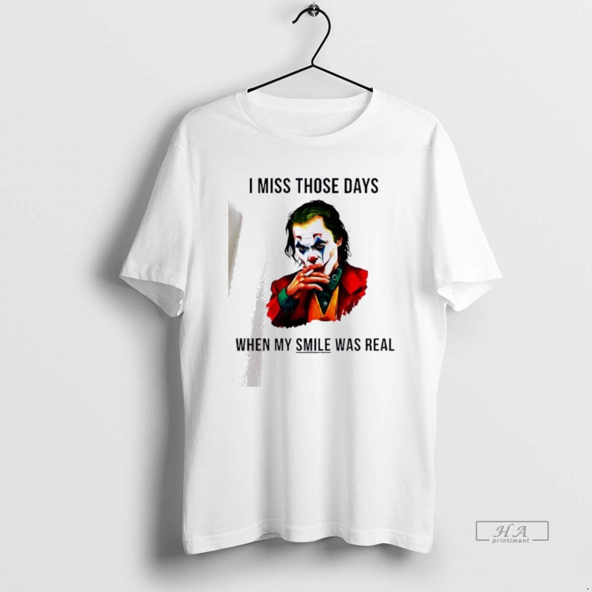 Official Joker I Miss Those Days When My Smile Was Real