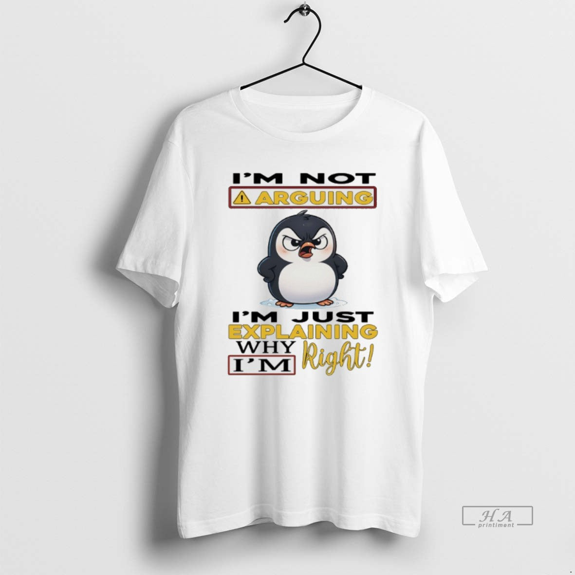 Official Penguins Im Not Arguing Im Just Explaining Why Im Right