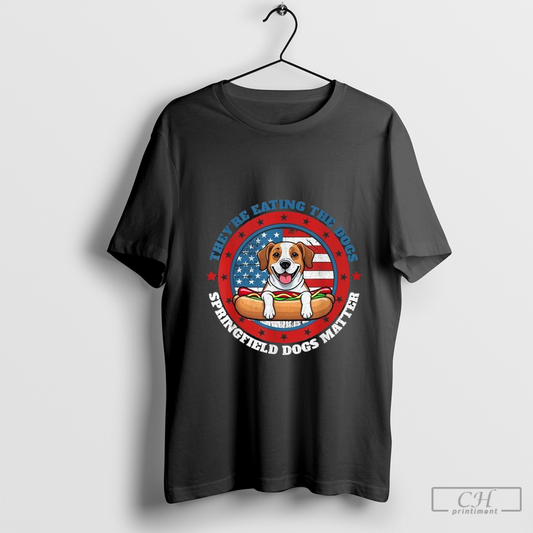 Official Theyre Eating The Dogs Springfield Oh Dogs Matter Pets Cats T Shirts