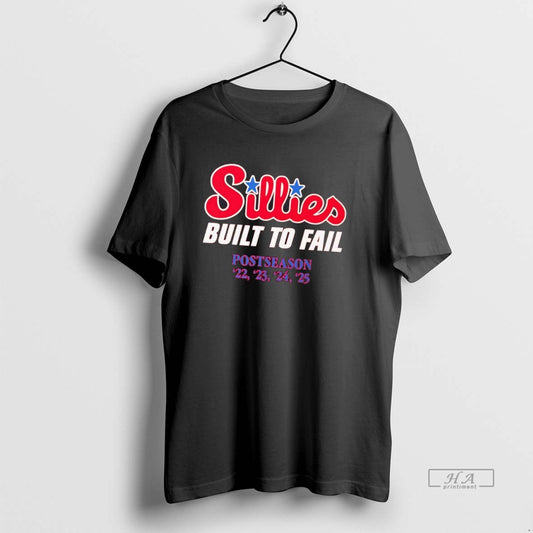 Official Trendy Phillies Sillies Built To Fail 2025 Postseason