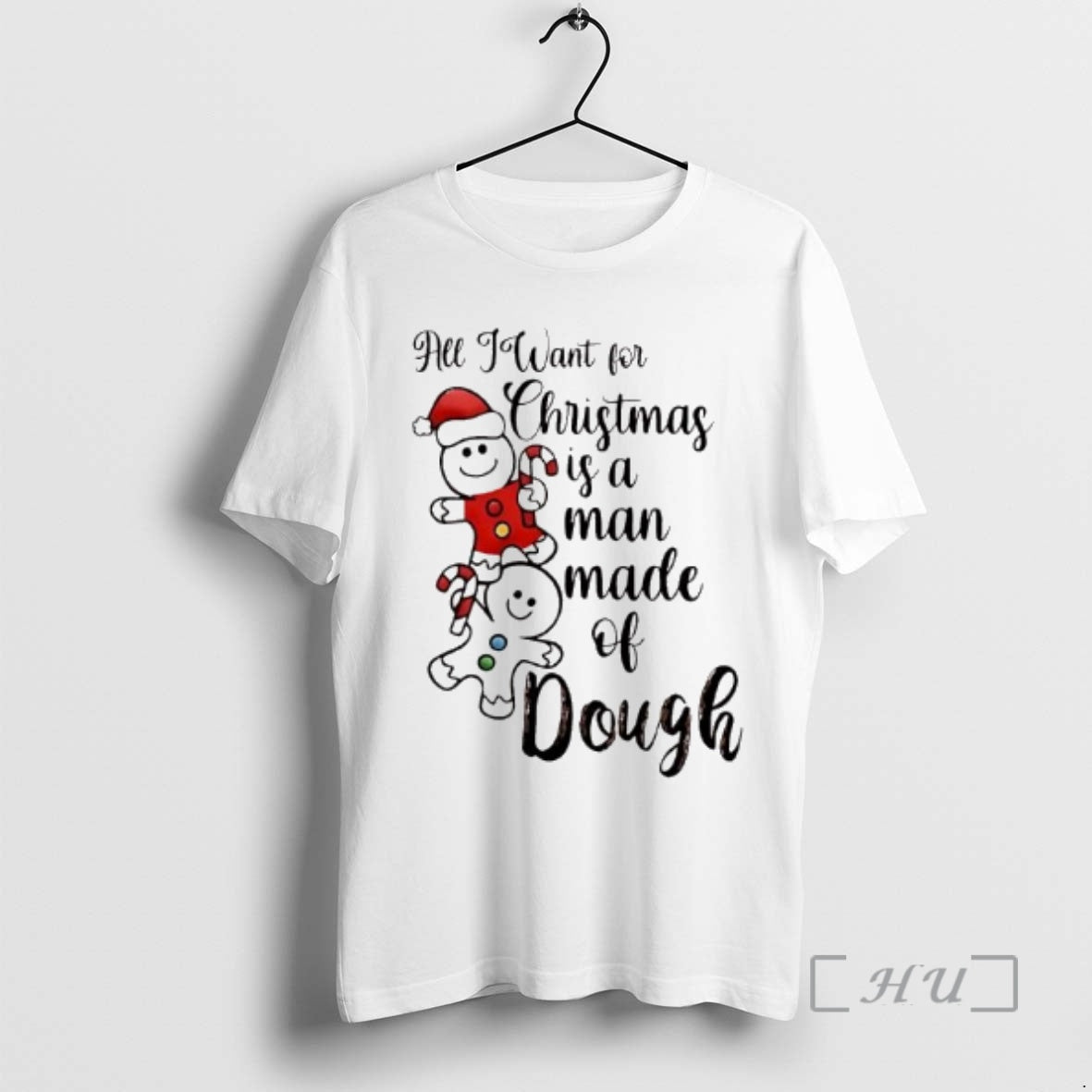 Officials All I Want For Christmas Is A Man Made Of Dough Premium T Shirts