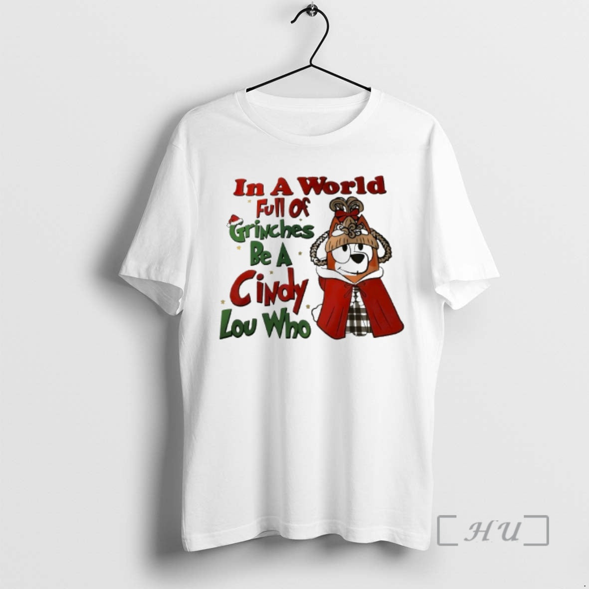 Officials Bluey In A World Full Of Grinches Be A Cindy Lou Who Premium