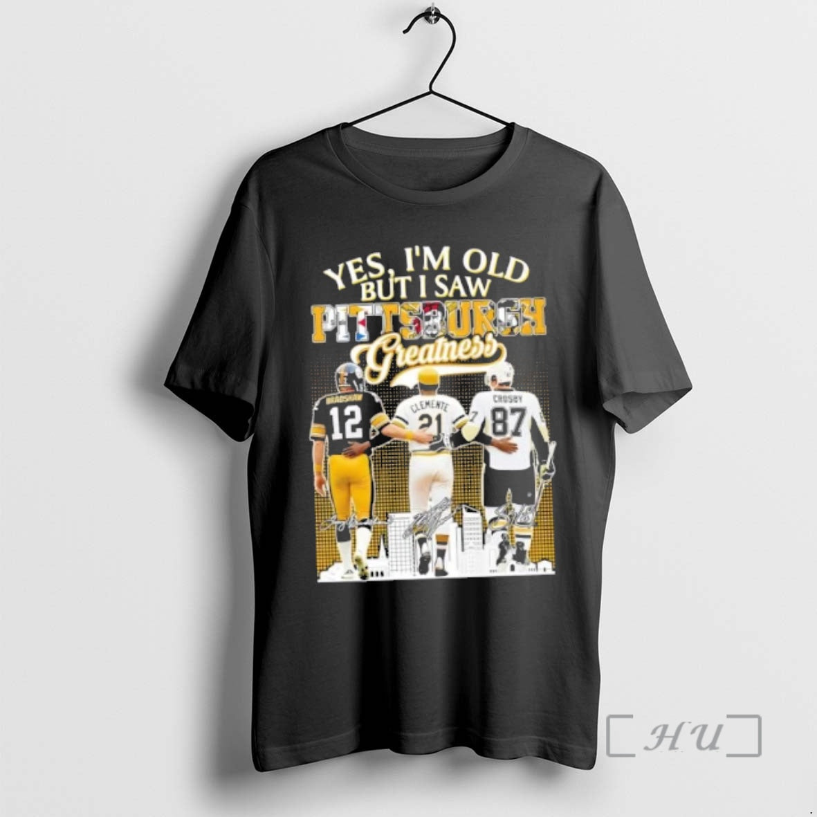 Officials Bradshaw Clemente Crosby Yes Im Old But I Saw Pittsburgh Greatness Legends Skyline Premium