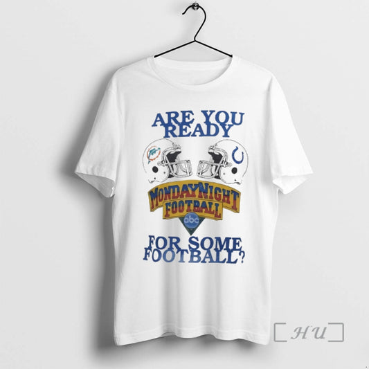 Officials Dolphins Vs Colts Are You Ready For Some Monday Night Football Premium T Shirts