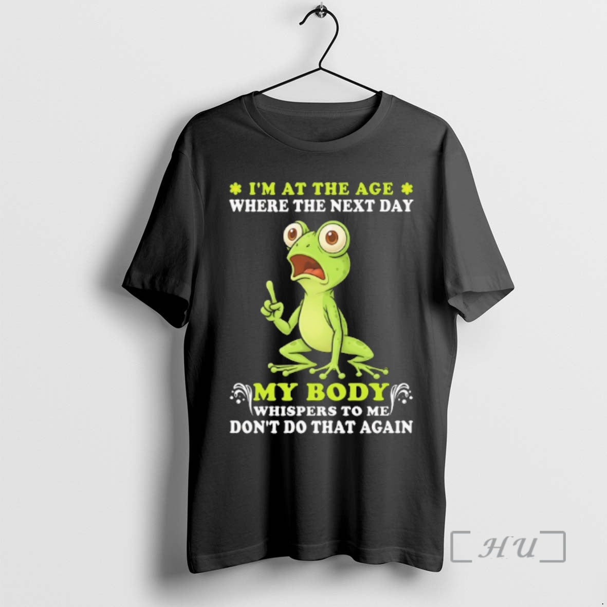 Officials Frog Im At The Age Where The Next Day My Body Whispers To Me