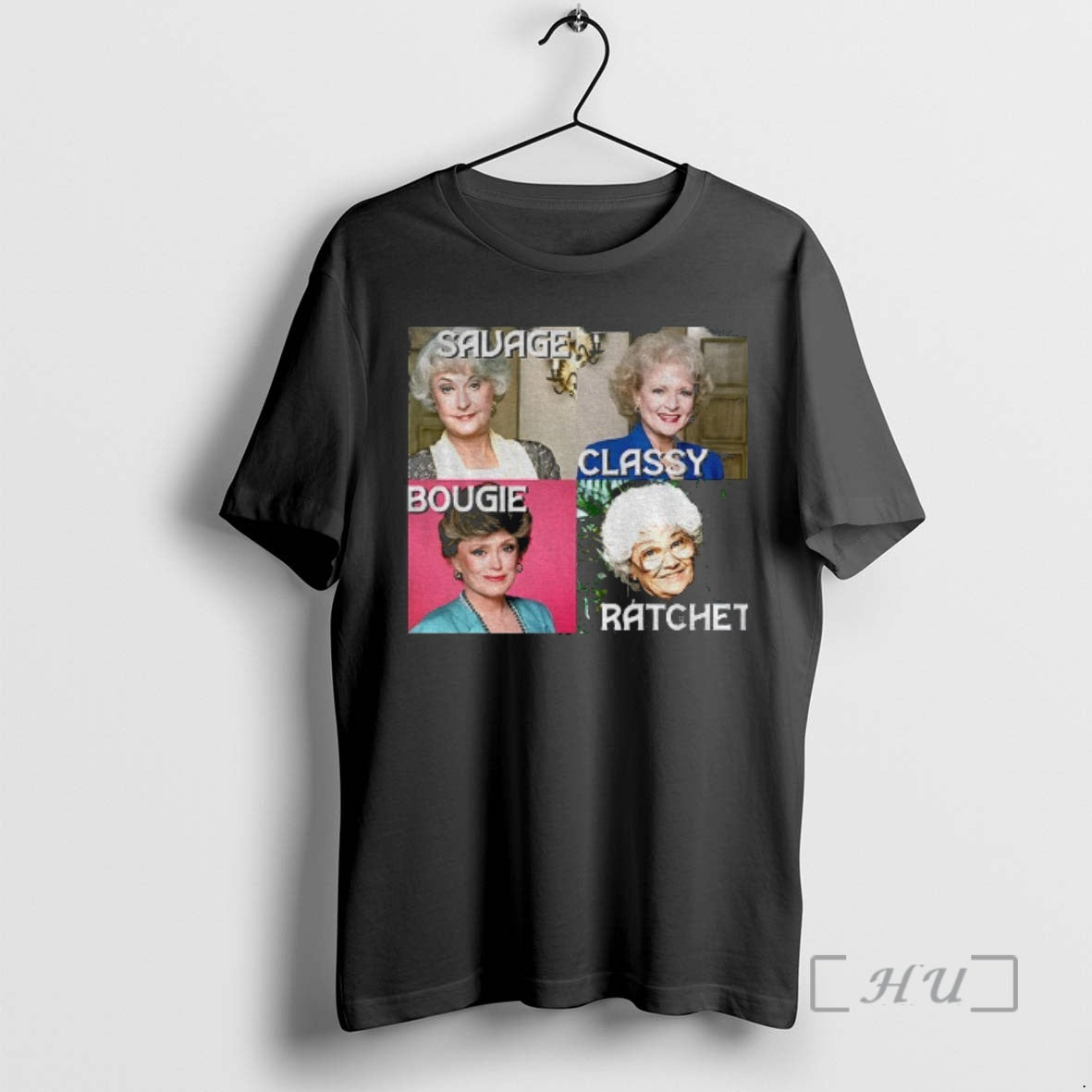 Officials Golden Girls Savage Bougie Classy Ratchet