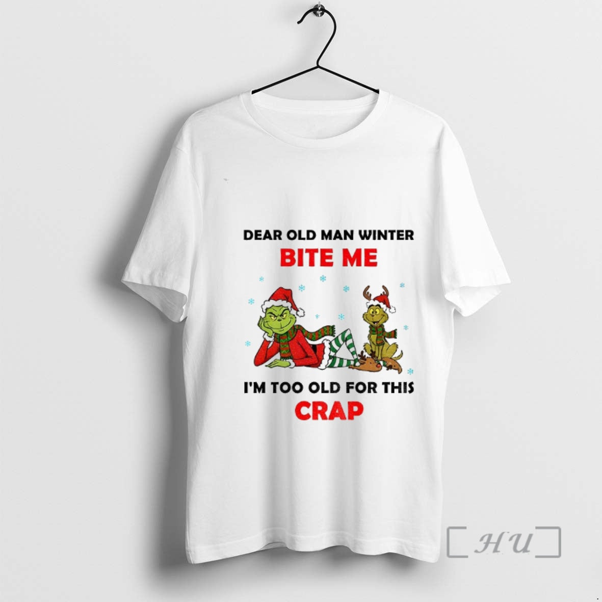 Officials Grinch Santa Dear Old Man Winter Bite Me Im Too Old For This Crap