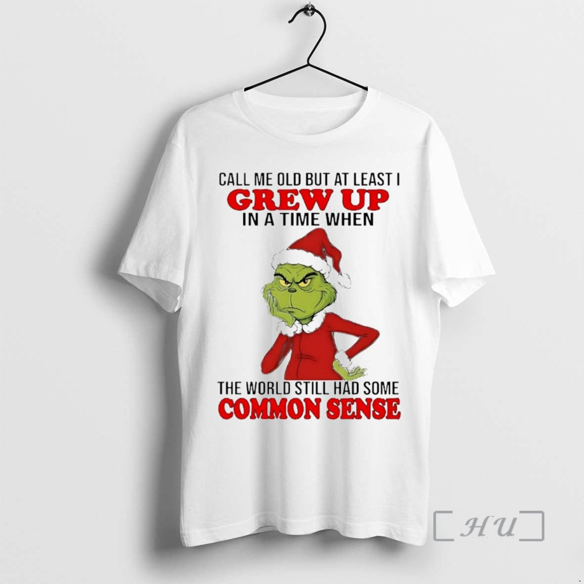 Officials Grinch Call Me Old But At Least I Grew Up In A Time Common