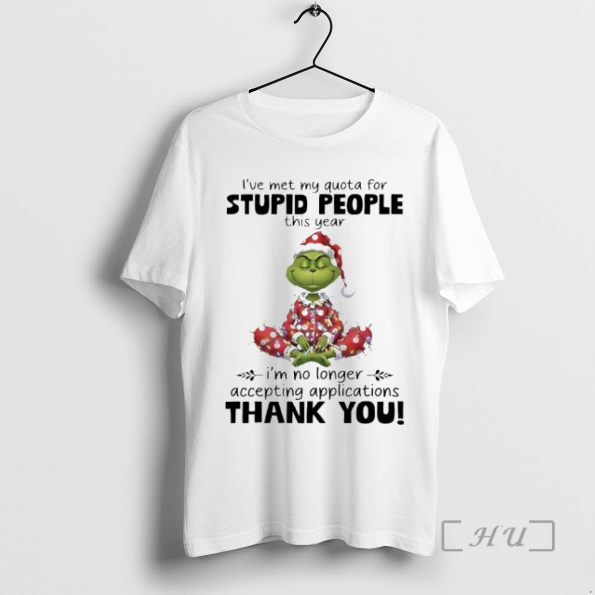 Officials Grinch This Year Im No Longer Accepting Applications Thank You Premium T Shirts Sweater