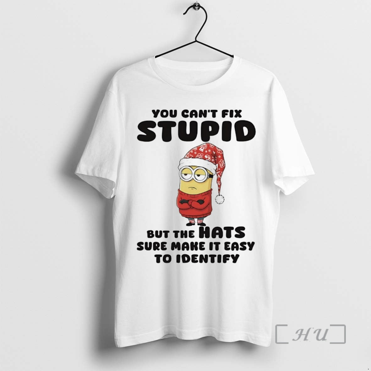 Officials Minion You Cant Fix Stupid But The Hats Sure Make It Easy Christmas Premium