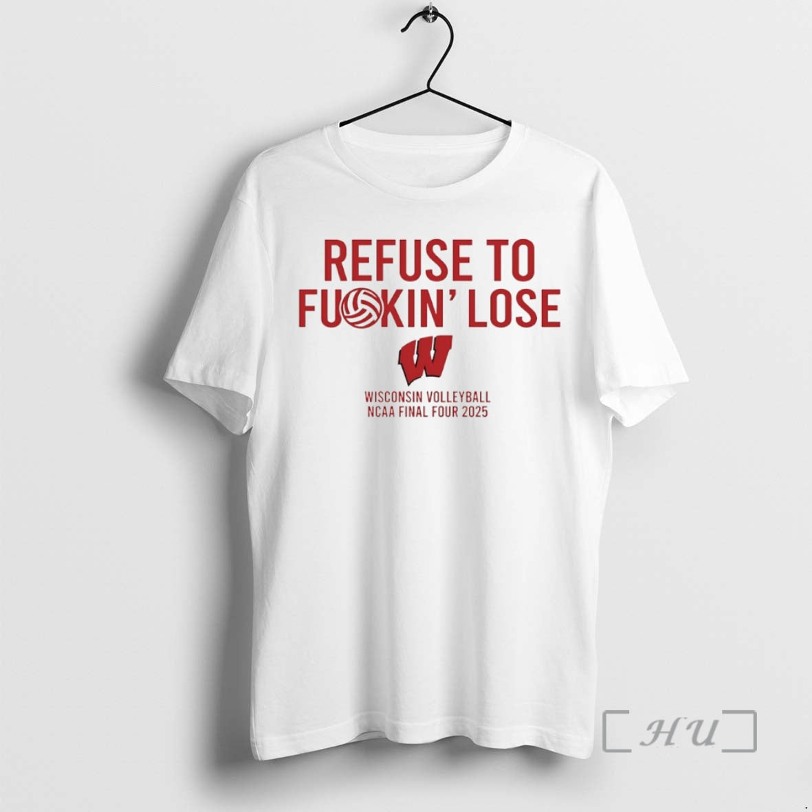Officials Refuse To Fuckin Lose Wisconsin Badgers Volleyball Ncaa Final Four 2025 Circle Premium