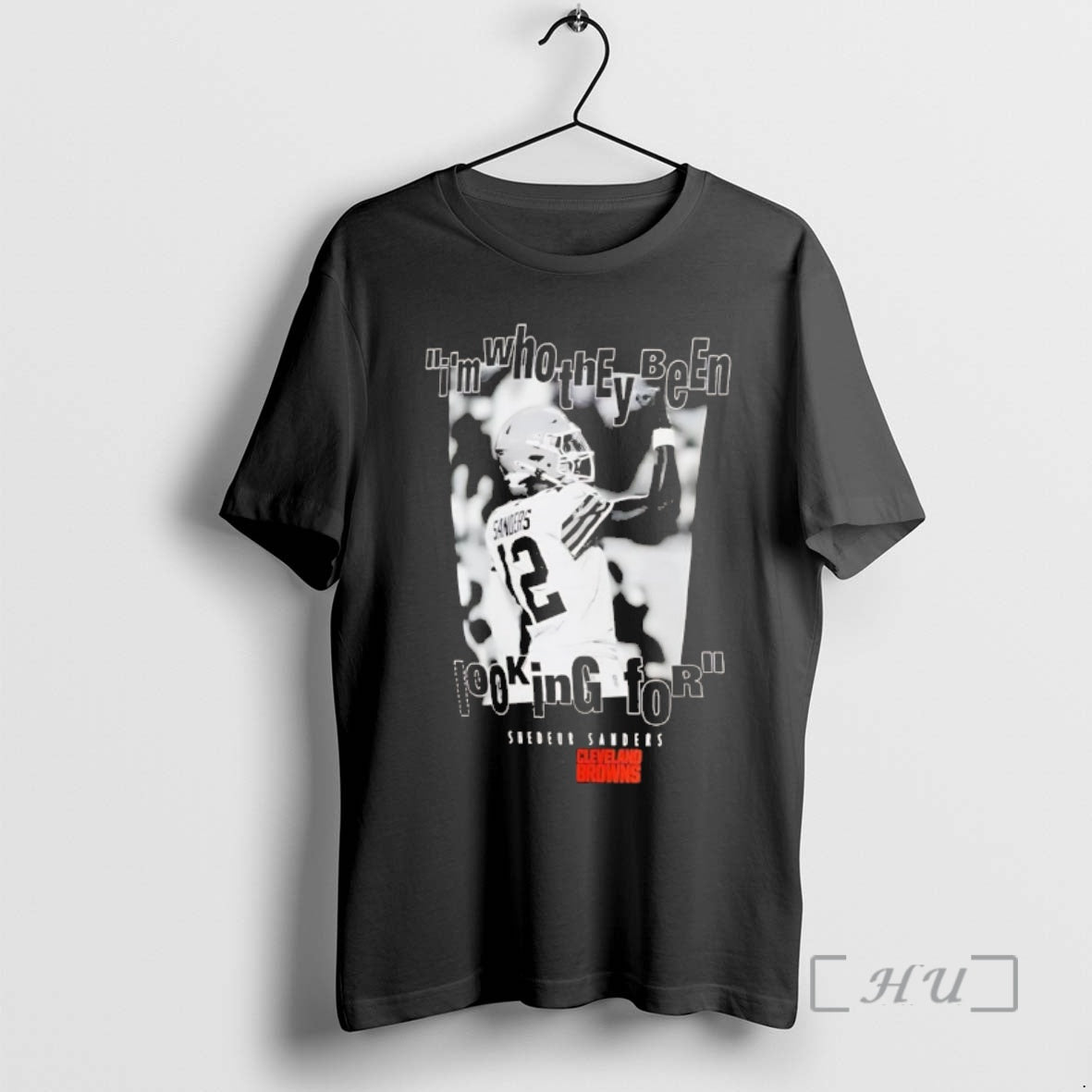 Officials Shedeur Sanders Im Who They Been Looking For Cleveland Browns Chriast Premium T Shirts