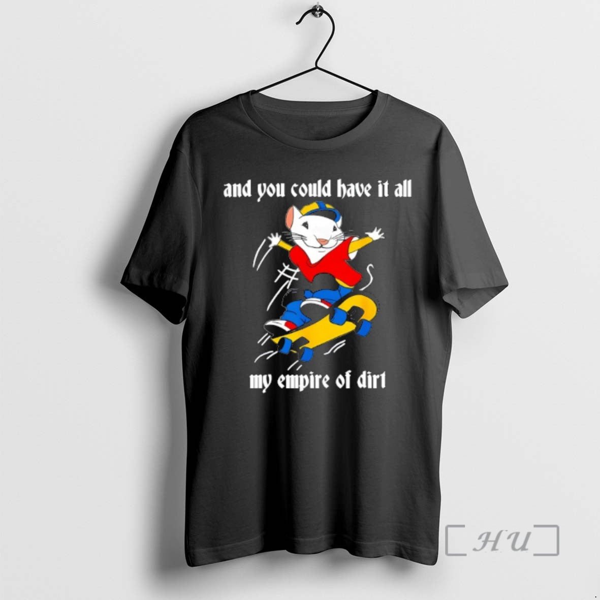 Officials Stuart Little And You Could Have It All My Empire Of Dirt Premium