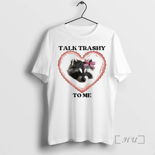 Officials Talk Trashy To Me Raccoon Heart Valentine Funny