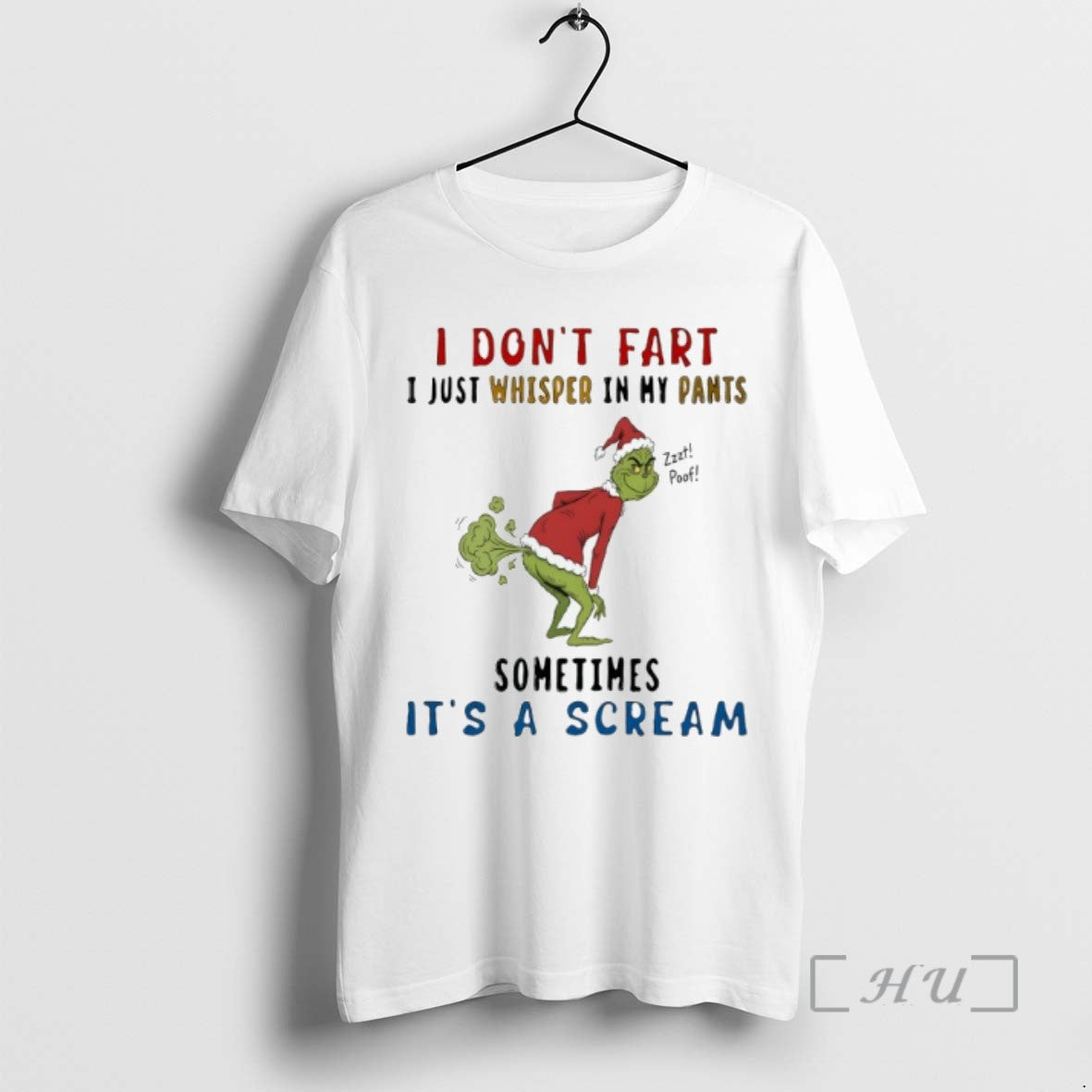 Officials The Grinch I Dont Fart I Just Whisper In My Pants Zzzt Poof Sometimes