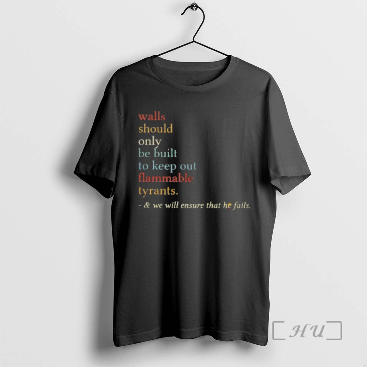 Officials Walls Should Only Be Built To Keep Out Flammable Tyrants Vintage Premium T Shirts