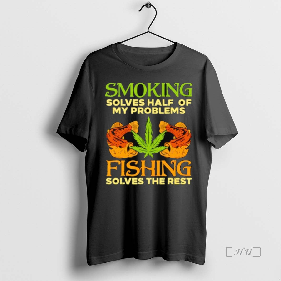 Officials Weed Smoking Solves Half My Problems Fishing Solves The Rest