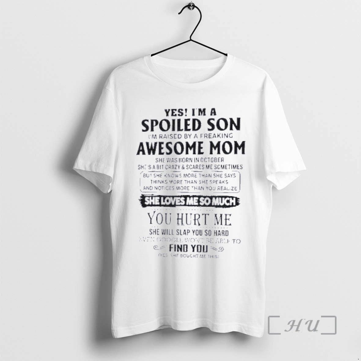 Officials Yes Im A Spoiled Son Awesome Mom She Was Born In October 2026 Premium