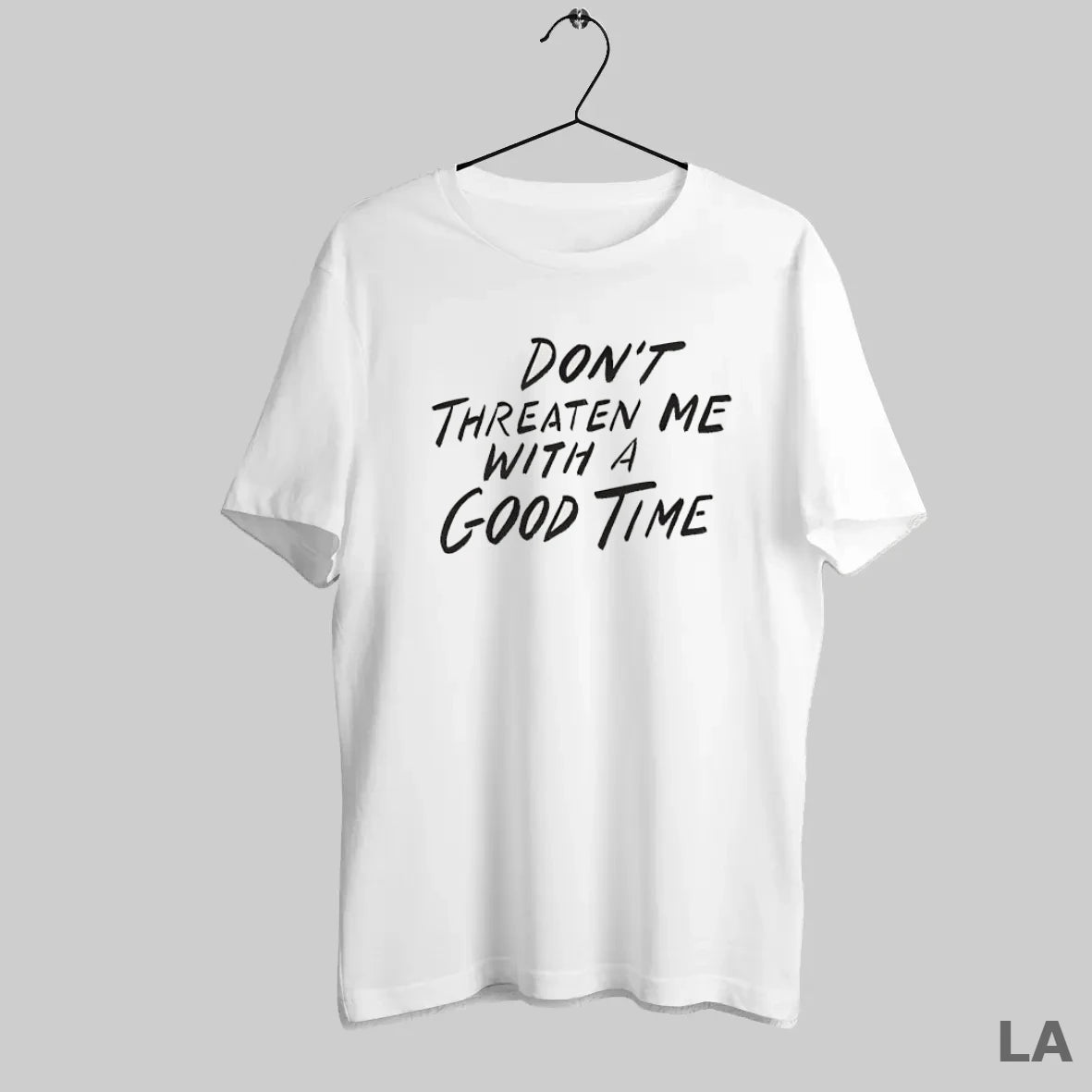 Original Dont Threaten Me With A Good Time Text