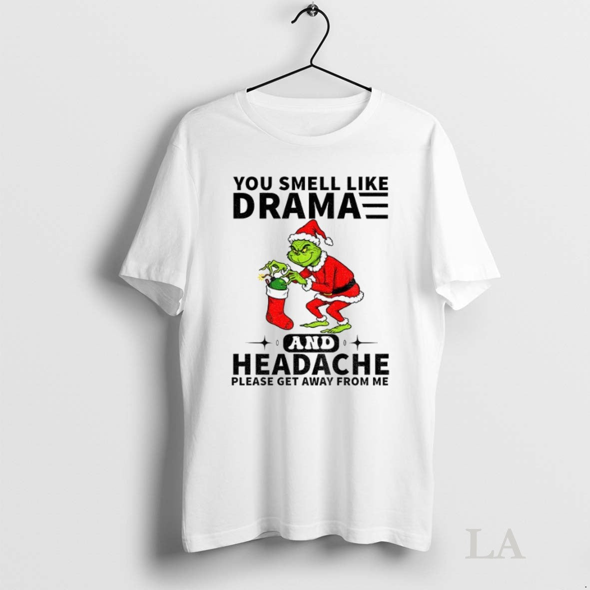 Original Grinch Santa Hat You Smell Like Drama And Headache Please Get Away From Me