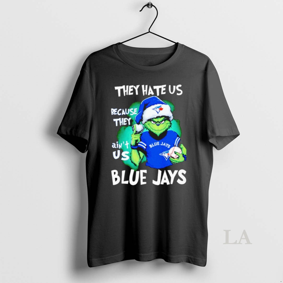 Original Grinch They Hate Us Because They Aint Us Blue Jays