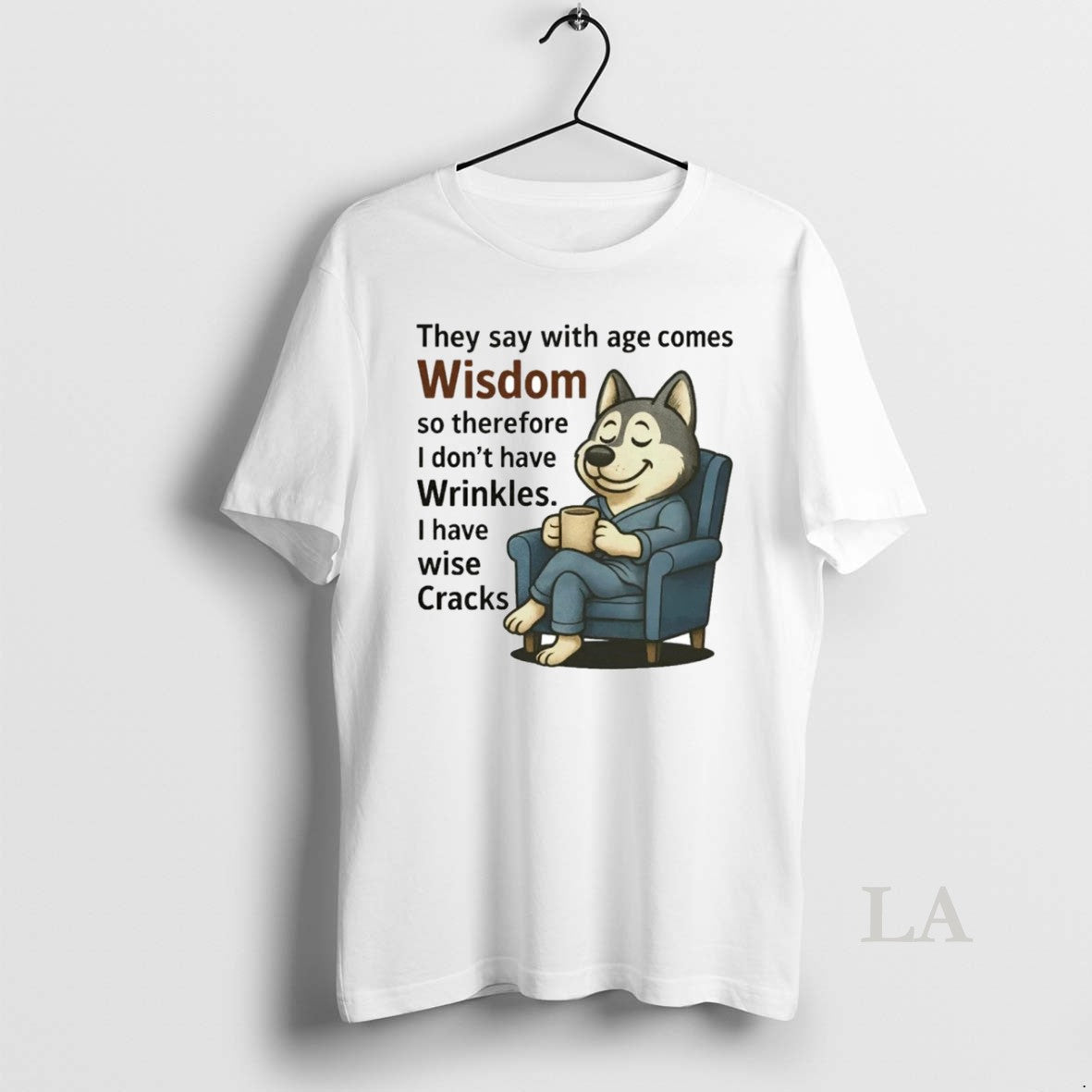 Original Husky They Say With Age Comes Wisdom