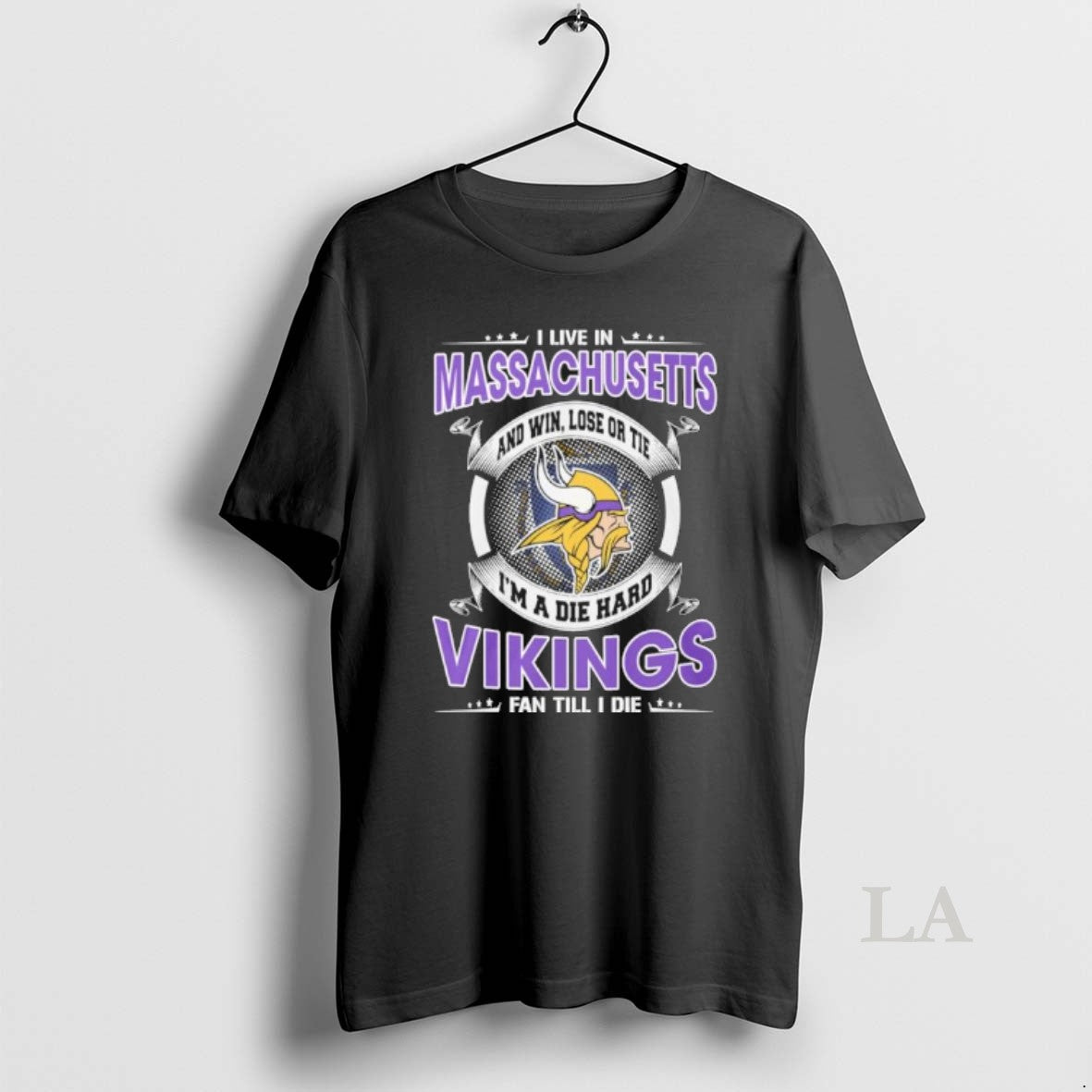 Original I Live In Massachusetts And Win Lose Or Tie Im A Die Hard Minnesota