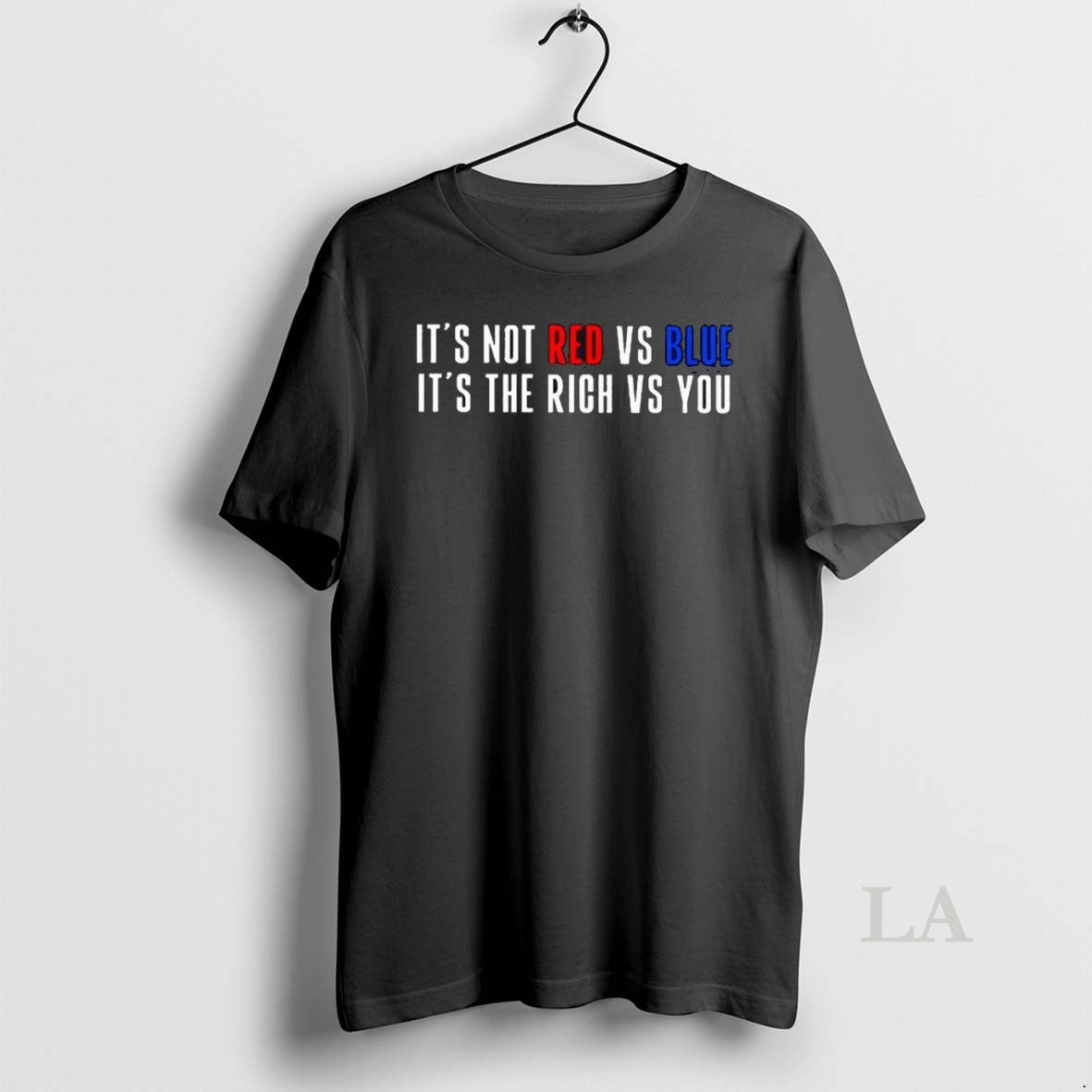 Original Its Not Red Vs Blue Its The Right Vs You