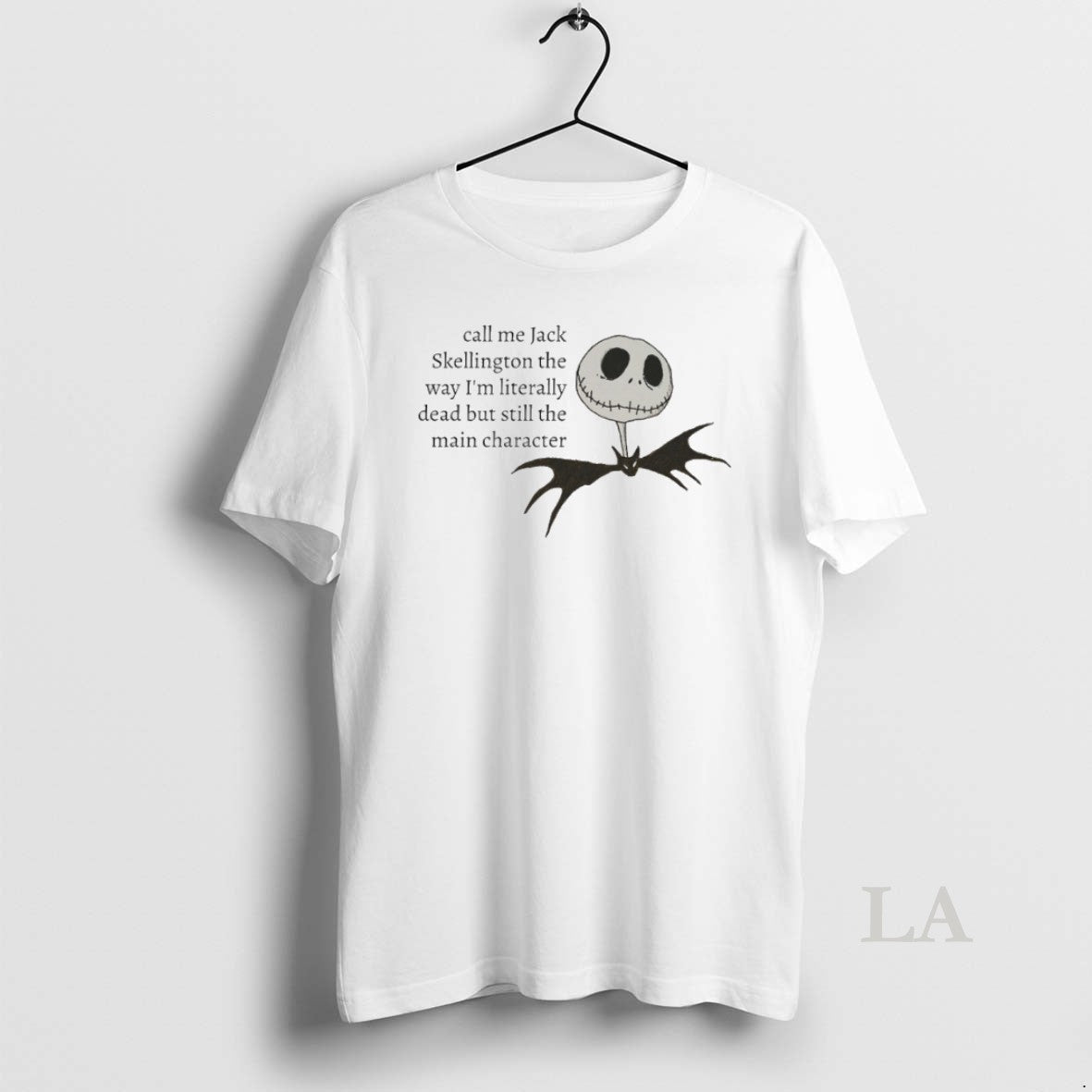 Original Jack Skelly Call Me Jack Skellington The Way Im Literally Dead But Still The