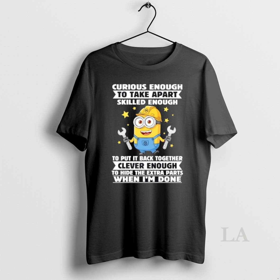 Original Minions Curious Enough To Take Apart Skilled Enough To Put Back Together Clever Enough