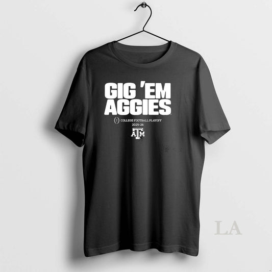 Original Texas Am Aggies Ncaa College Football Playoff Team 2025 2026 Gig Em Aggies Slogan
