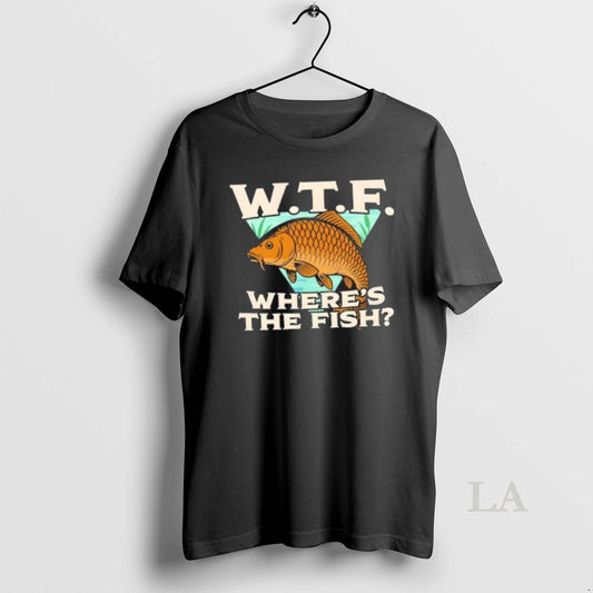 Original Wtf Wheres The Fish Fishing