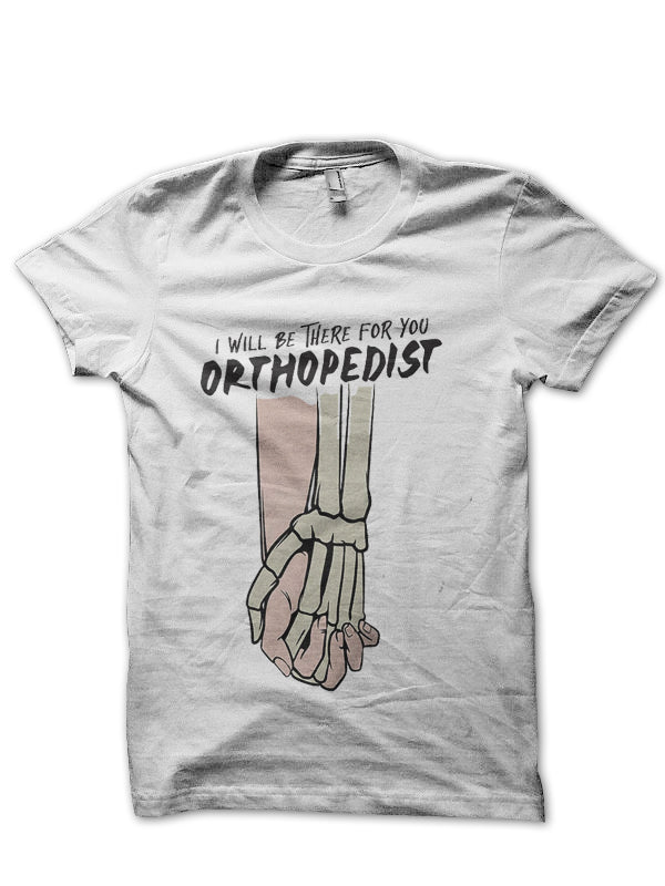 Orthopedist Doctor T-Shirt
