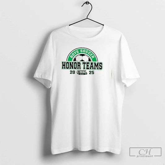 Premium 2025 Chsl Boys Soccer Honor Teams T Shirts