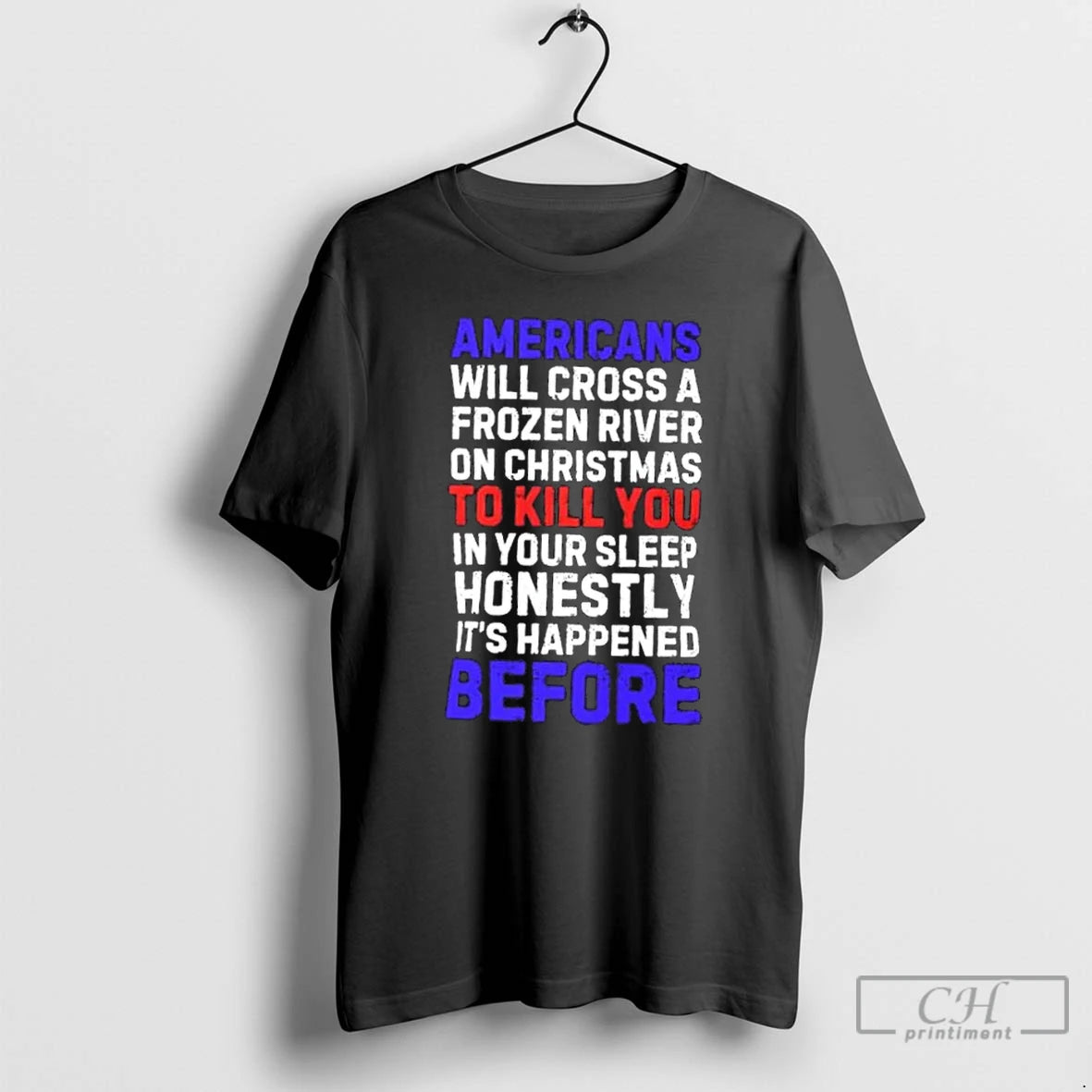 Premium Americans Will Cross A Frozen River On Christmas T Shirts