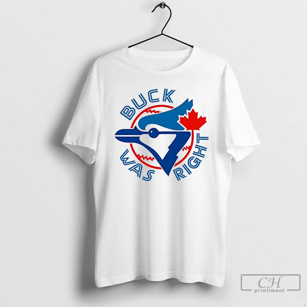Premium Buck Was Right Toronto Blue Jays T Shirts
