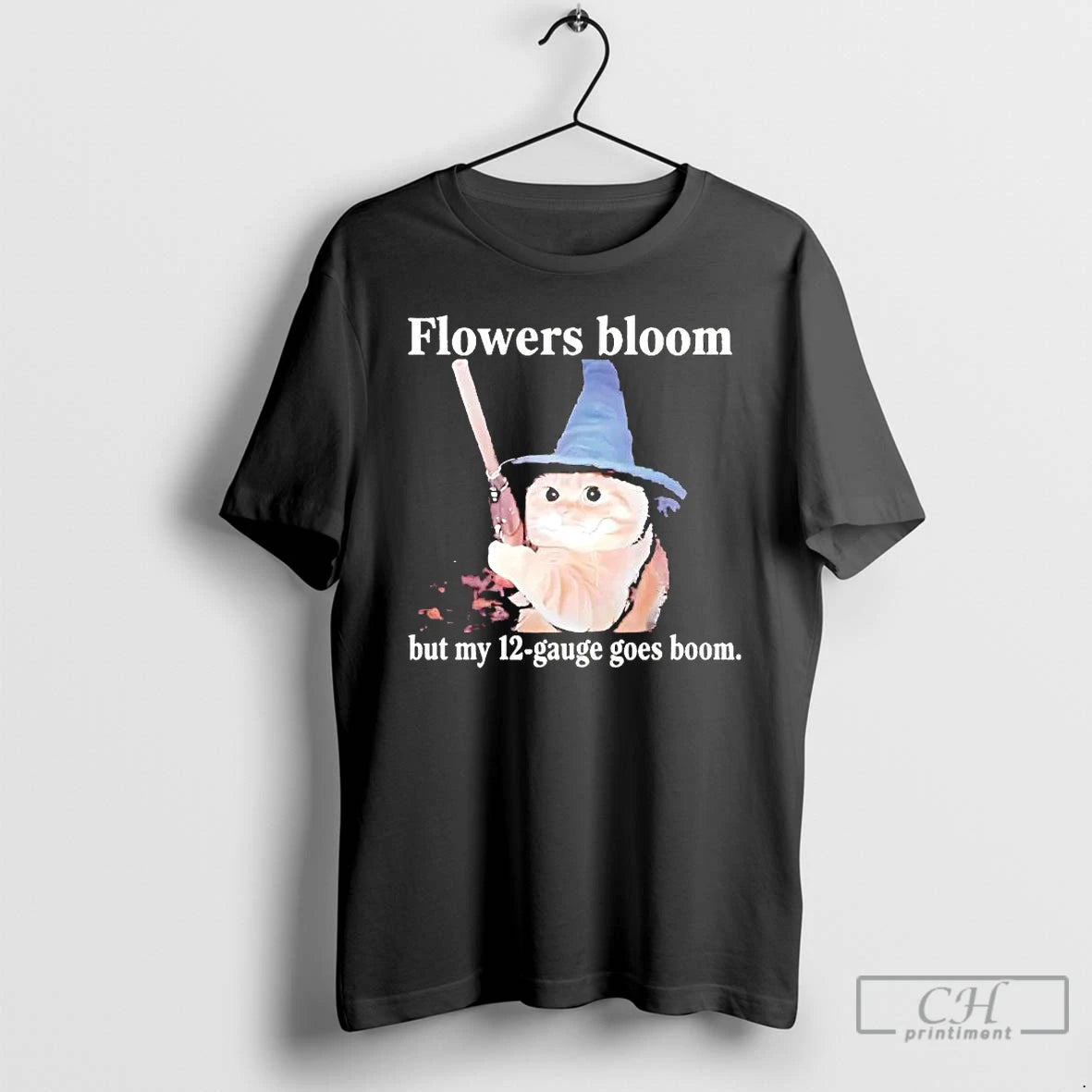 Premium Cat Flowers Bloom But My 12 Gauge Goes Boom