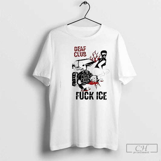 Premium Deaf Club Fuck Ice Funny
