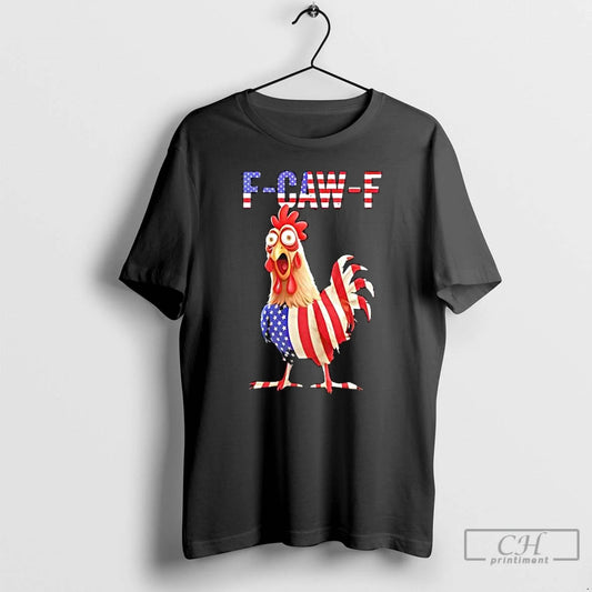Premium F Caw F America Flag Chicken T Shirts