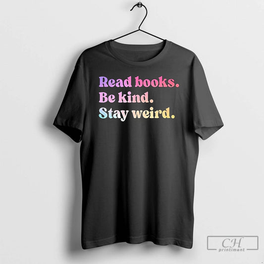 Premium Funny Read Books Be Kind Stay Weird