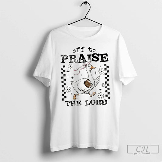Premium Funny Goose Christian Off To Praise The Lord