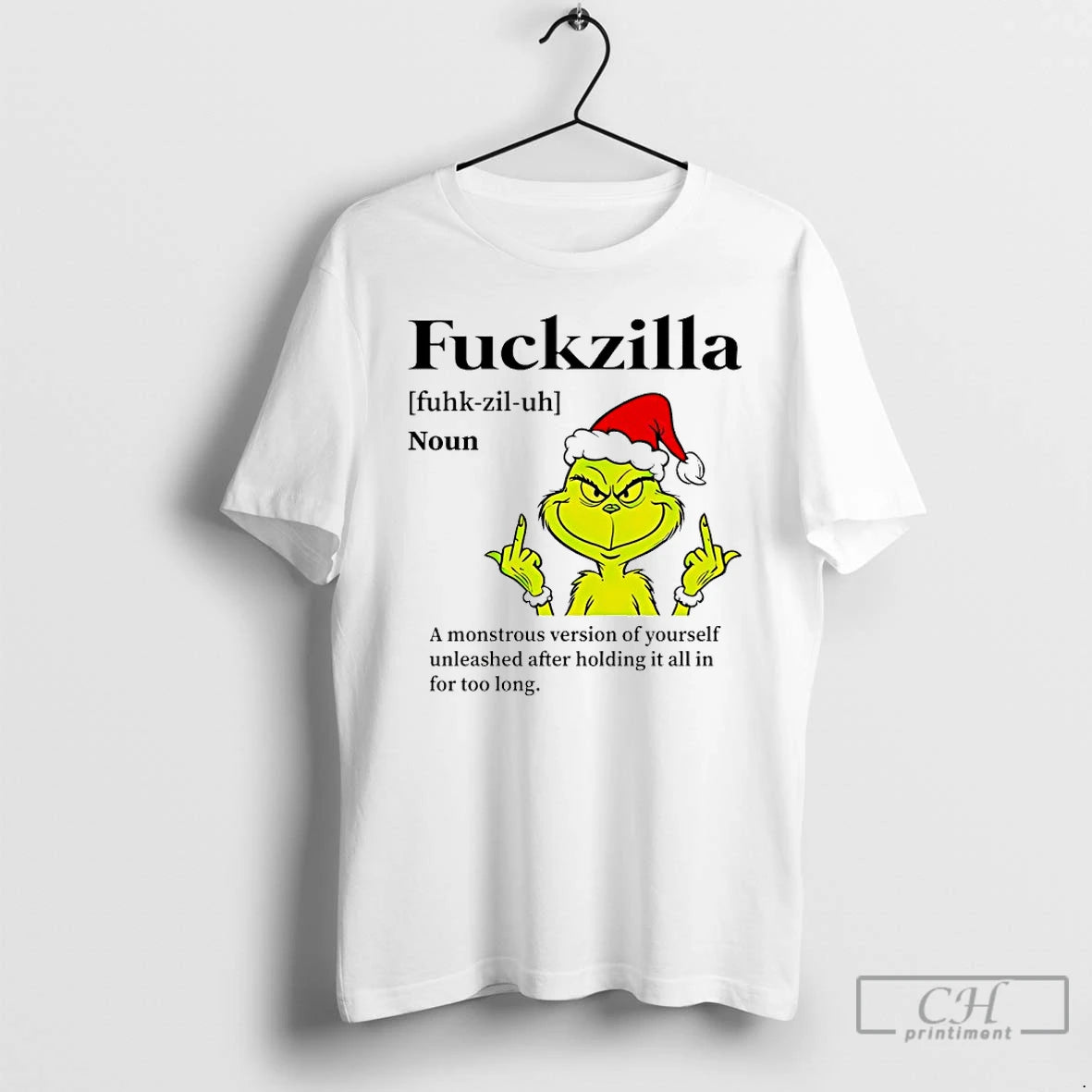 Premium Grinch Christmas Middle Finger Fuckzilla Definition A Monstrous Version Of Yourself T Shirts Sweater