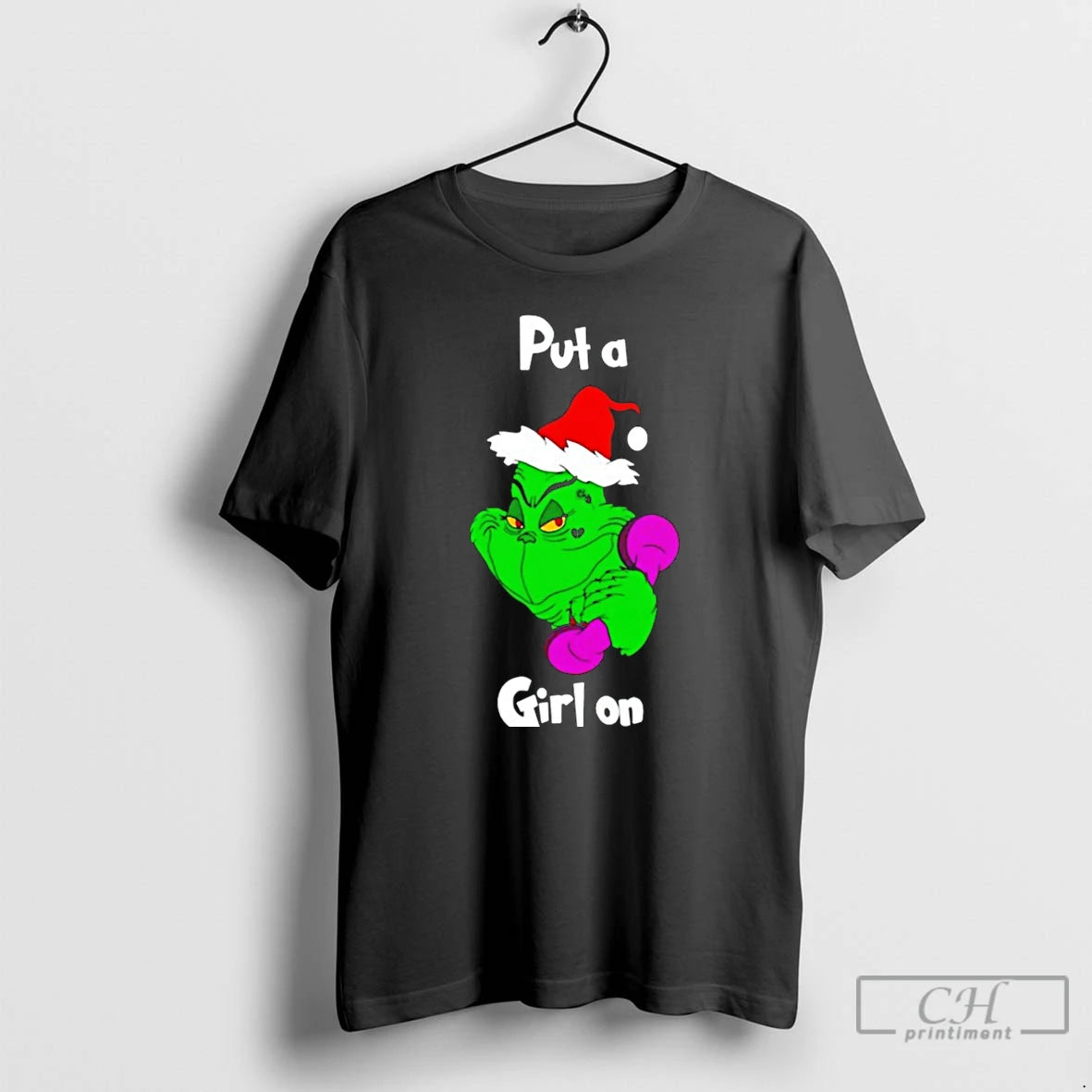 Premium Grinch Put A Girl On Christmas T Shirts