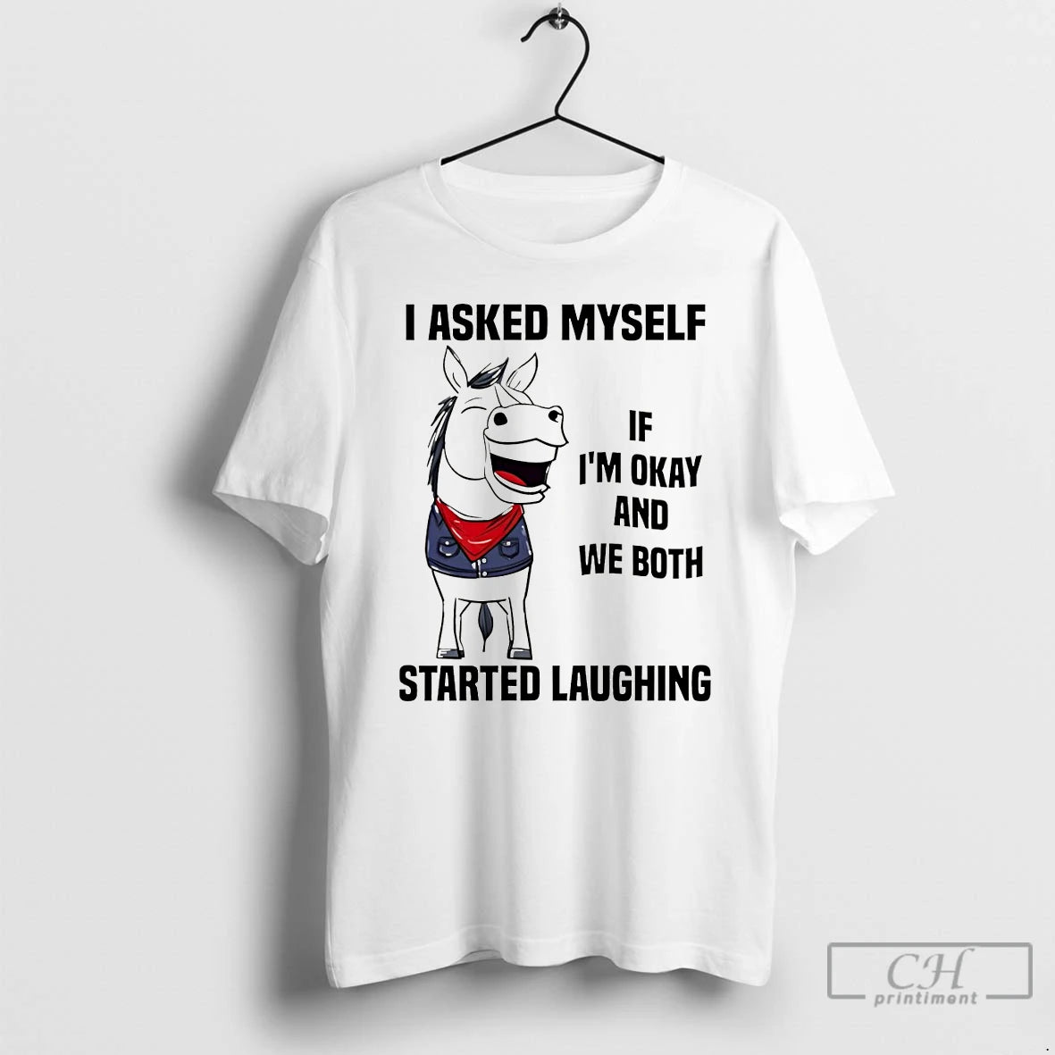 Premium Horse I Asked Myself If Im Okay And We Both Started Laughing T Shirts