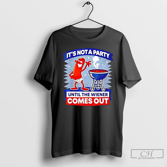 Premium Hot Dog Its Not A Party Until The Wiener Comes Out Funny T Shirts