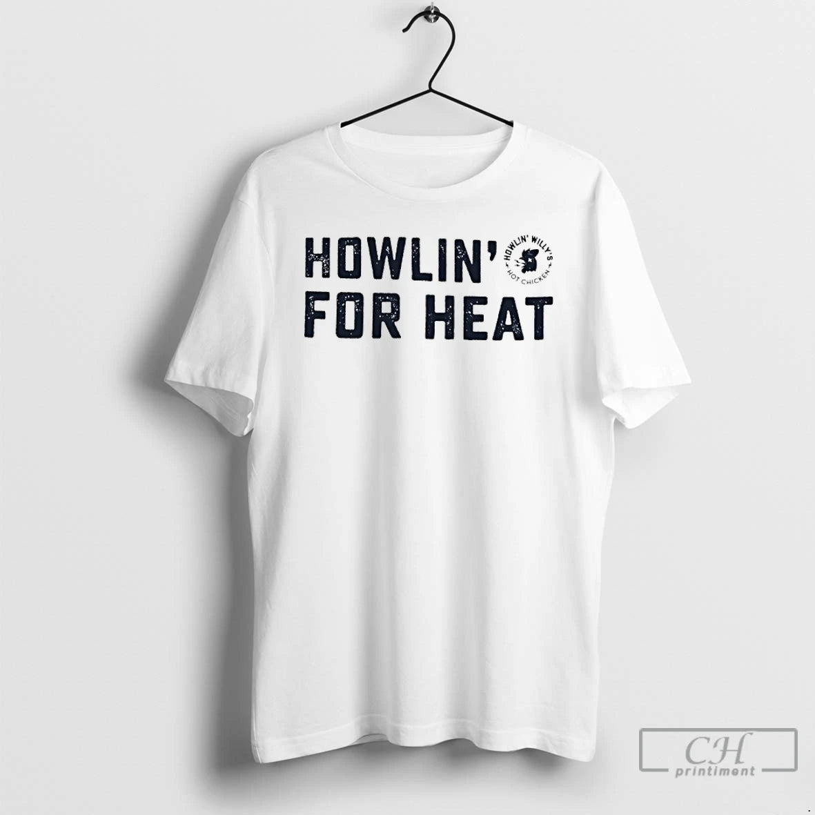 Premium Howlin For Heat Howlin Willys Hot Chicken T Shirts