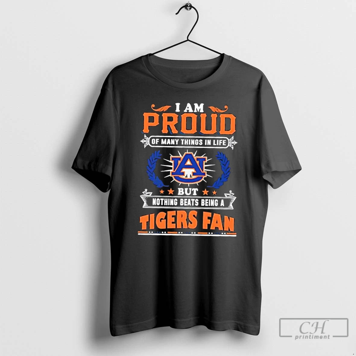 Premium I Am Proud Of Many Things In Life But Nothing Beats Being A Auburn