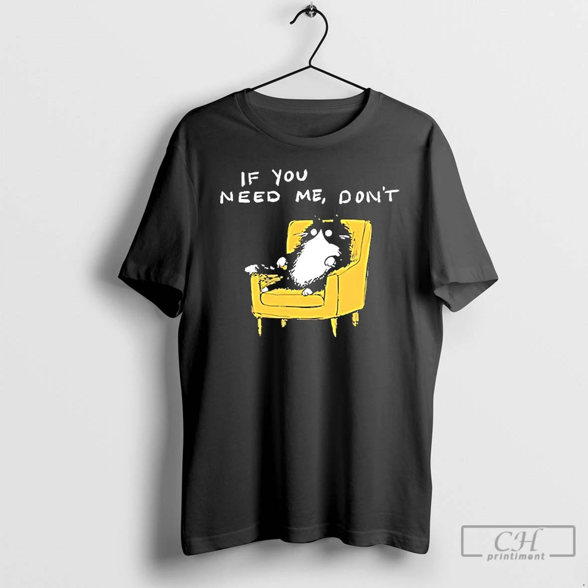 Premium If You Need Me Dont Funny Black Cat