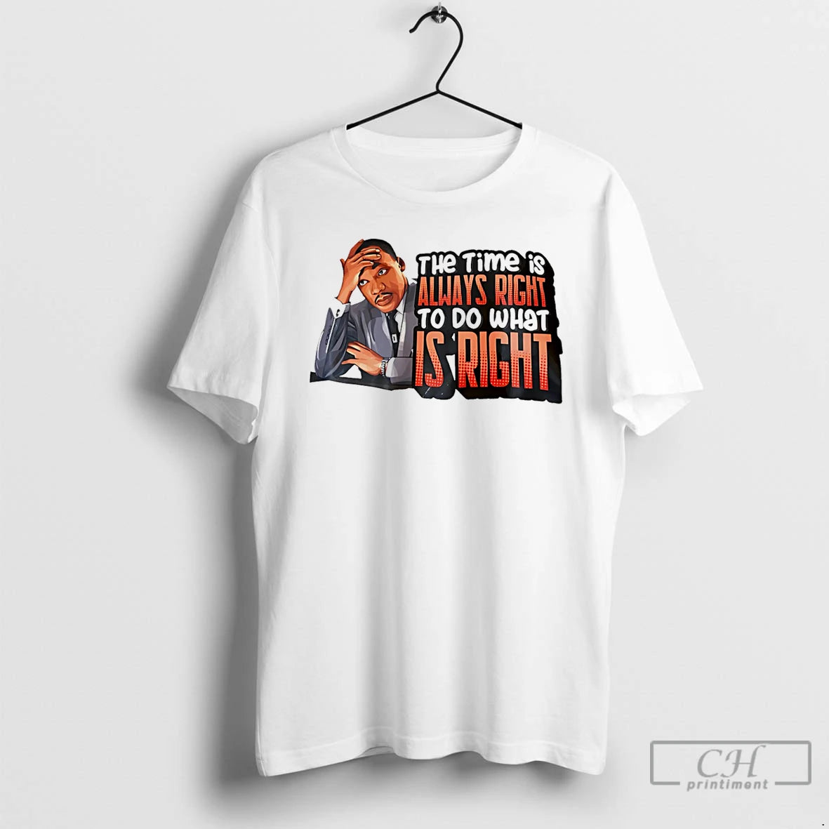 Premium Martin Luther King Jr The Time Is Always Right To Do What Is Right