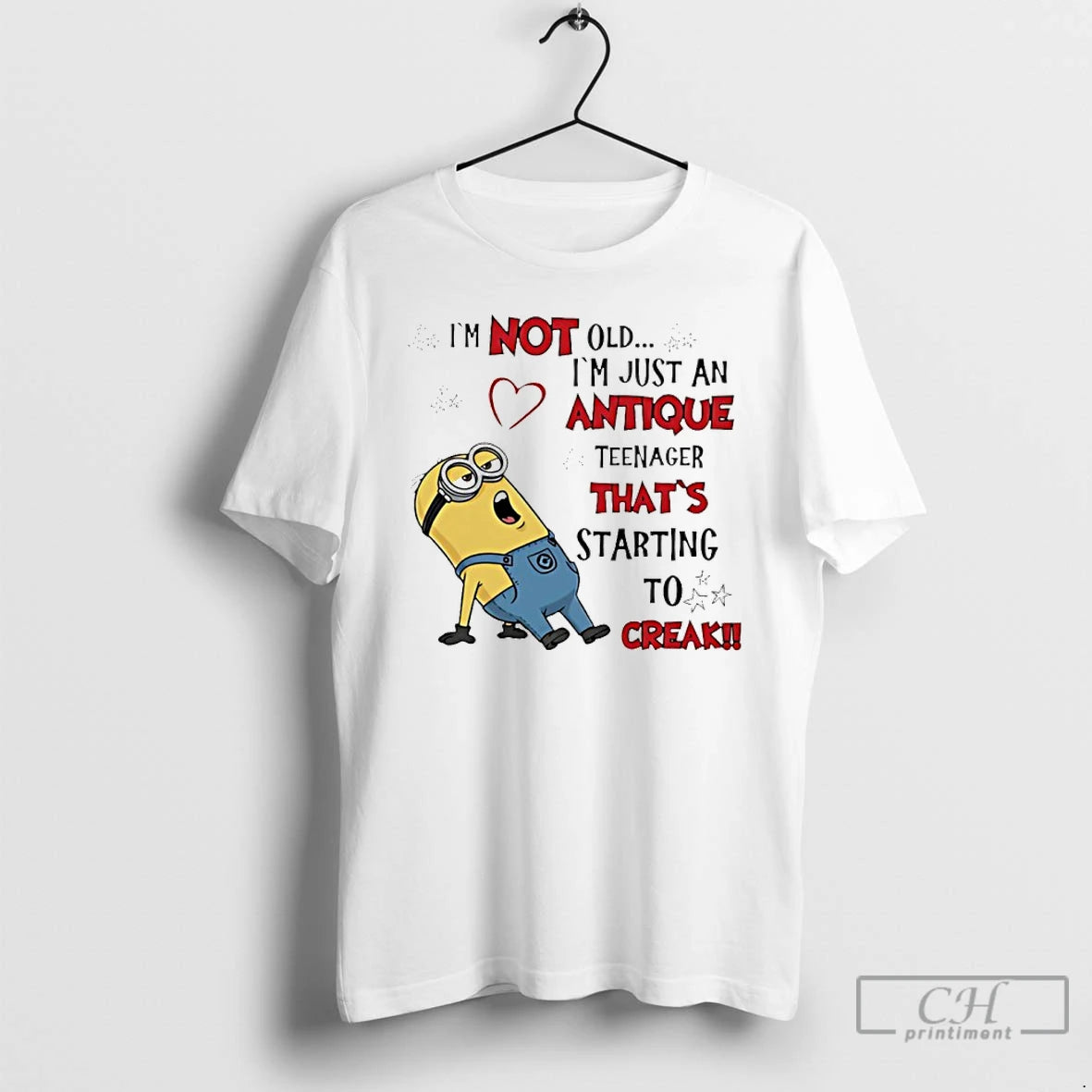 Premium Minion Im Not Old Im Just An Antiquenager Thats Starting To Creak T Shirts